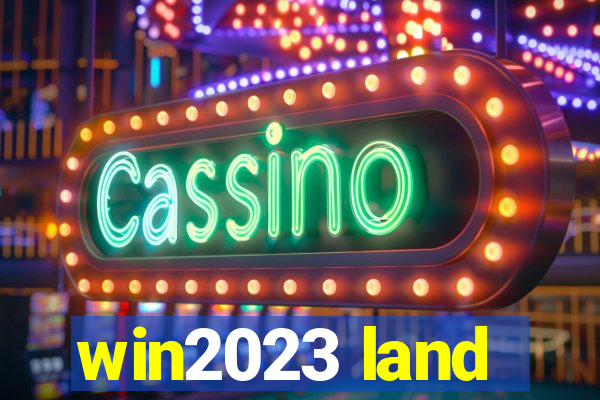 win2023 land